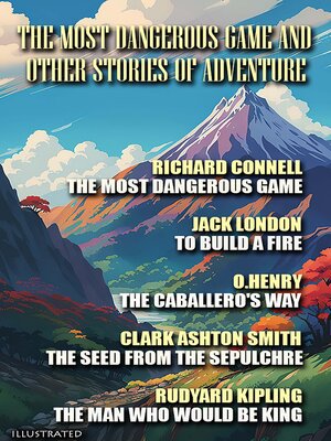 cover image of The Most Dangerous Game and Other Stories of Adventure.Illustrated